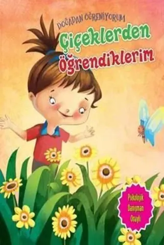 Çiçeklerden Öğrendiklerim; Doğadan Öğreniyorum