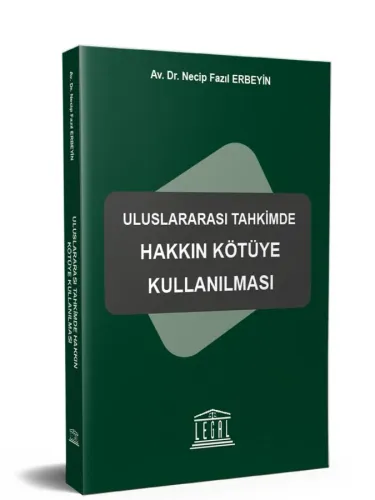 Uluslararası Tahkimde Hakkın Kötüye Kullanılması