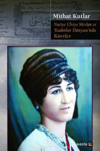 Nuriye Ulviye Mevlan Ve "Kadınlar Dünyası"nda Kürtler