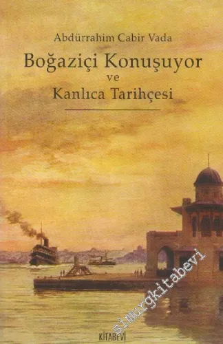 Boğaziçi Konuşuyor ve Kanlıca Tarihçesi -        2004