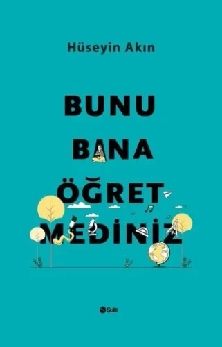 Bunu Bana Öğretmediniz Hüseyin Akın