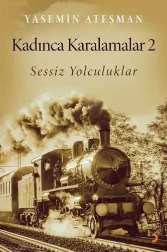Kadınca Karalamalar 2 Sessiz Yolculuklar