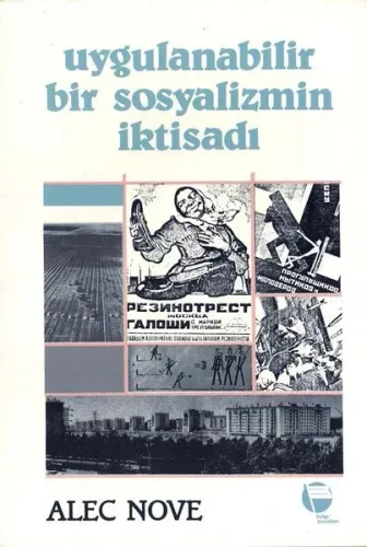 Uygulanabilir Bir Sosyalizmin İktisadı / Alec Nove