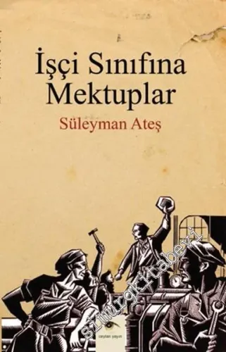 İşçi Sınıfına Mektuplar -
