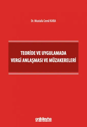 Teoride ve Uygulamada Vergi Anlaşması ve Müzakereleri