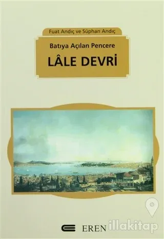 Batıya Açılan Pencere: Lale Devri
