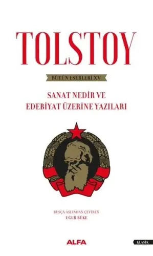 Sanat Nedir ve Edebiyat Üzerine Yazıları - Bütün Eserleri XV