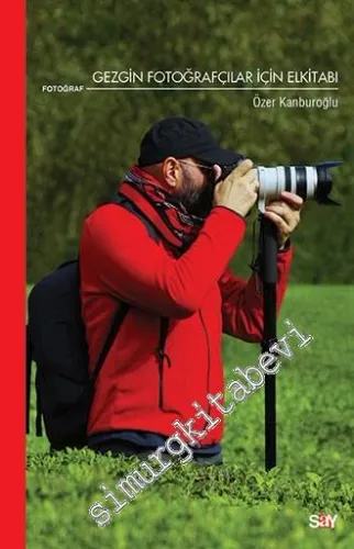 Gezgin Fotoğrafçılar İçin Elkitabı  -         2017