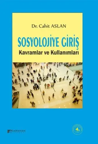 Sosyolojiye Giriş Kavramlar ve Kullanımları