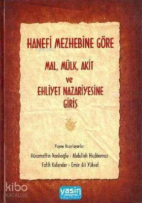 Hanefi Mezhebine Göre Mal Mülk Akit ve Ehliyet Nazariyesine Giriş