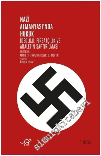 Nazi Almanyası'nda Hukuk : İdeoloji Fırsatçılık ve Adaletin Saptırılması -         2022