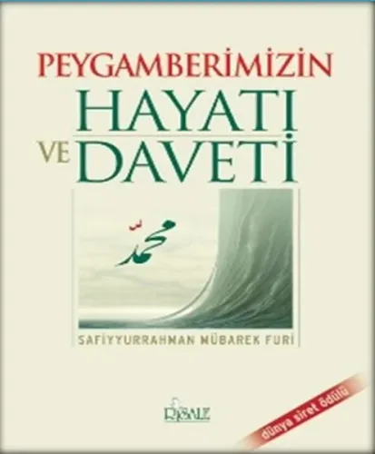 Peygamberimizin Hayatı ve Daveti