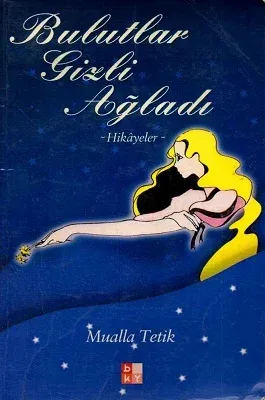 Bulutlar Gizli Ağladı