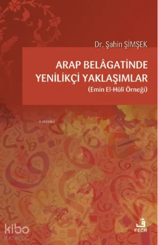 Arap Belâgatinde Yenilikçi Yaklaşımlar