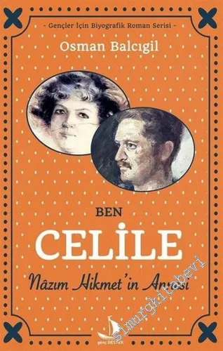 Ben Celile: Nâzım Hikmet'in Annesi -         2024