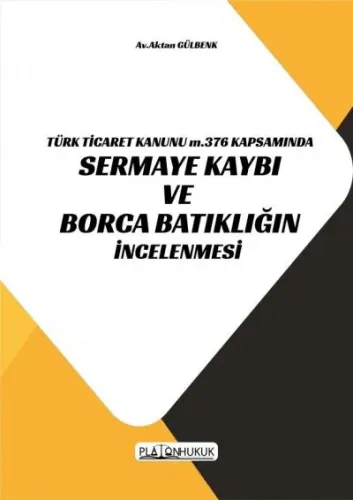 Sermaye Kaybı ve Borca Batıklığın İncelenmesi