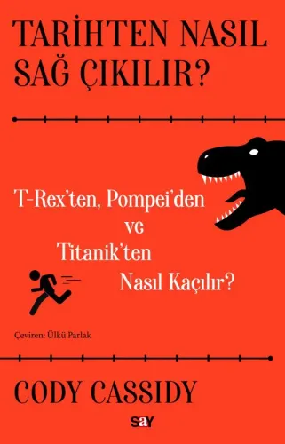 Tarihten Nasıl Sağ Çıkılır ?