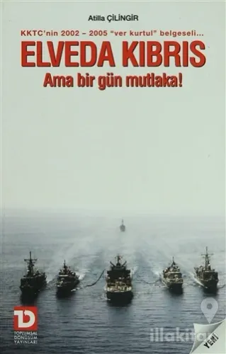 Elveda Kıbrıs Ama Bir Gün Mutlaka!