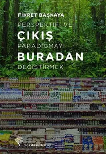 Çıkış Buradan;Perspektifi ve Paradigmayı Değiştirmek