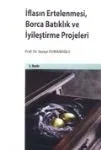 İflasın Ertelenmesi, Borca Batıklık Ve İyileştirme Projeleri