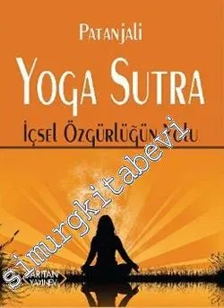 Yoga Sutra İçsel Özgürlüğün Yolu -        2012