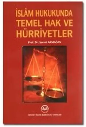 İslam Hukukunda Temel Hak ve Hürriyetler