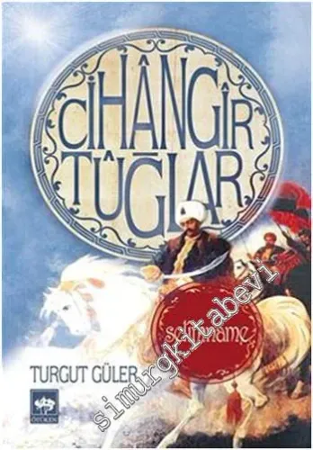 Cihangir Tuğlar: Selîmnâme