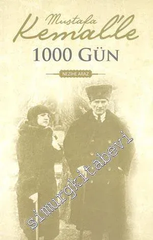 Mustafa Kemal'le 1000 Gün -