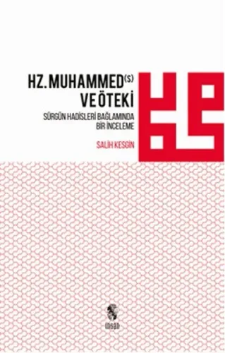 Hz. Muhammed ve Öteki; Sürgün Hadisleri Bağlamında Bir İnceleme