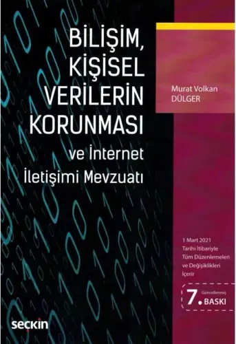 Bilişim, Kişisel Verilerin Korunması ve İnternet İletişimi Mevzuatı