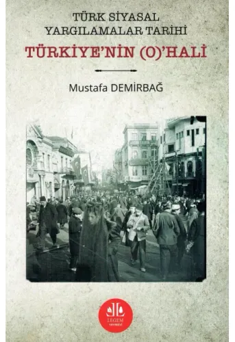 Türk Siyasal Yargılamalar Tarihi Türkiye'nin (O)'HALİ