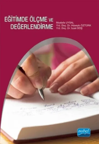 Eğitimde Ölçme ve Değerlendirme Hüseyin Öztürk Mustafa Uysal İzzet Döş