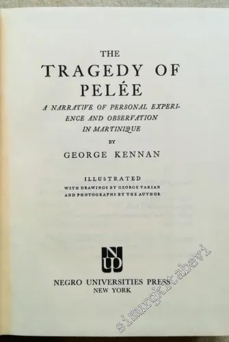 Mont Pelée and the Tragedy of Martinique: A Study of the Great Catastrophes of 1902, with Observations -        1969