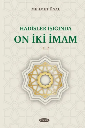 Hadisler Işığında On İki İmam C.1-2 Mehmet Ünal Hadisler Işığında On İki İmam C.1-2 Mehmet Ünal