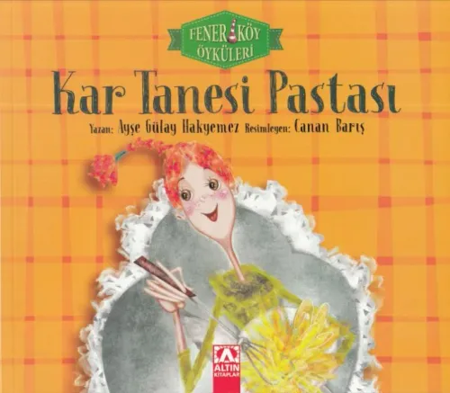 Kar Tanesi Pastası - Fenerköy Öyküleri