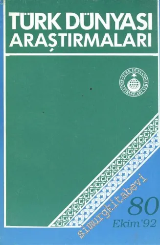 Türk Dünyası Araştırmaları Dergisi - Sayı: 80      Ekim  1992