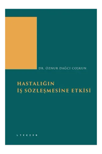 Hastalığın İş Sözleşmesine Etkisi