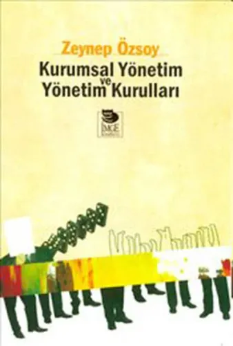 Kurumsal Yönetim ve Yönetim Kurulları