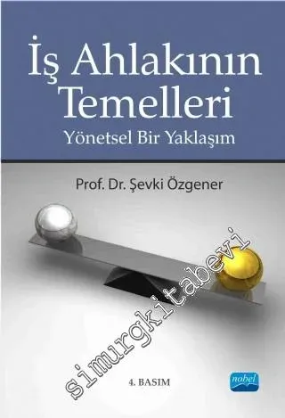 İş Ahlakının Temelleri - Yönetsel Bir Yaklaşım -         2020