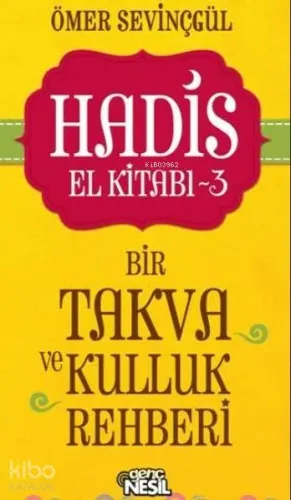 Hadis El Kitabı -3; Bir Takva ve Kulluk Rehberi