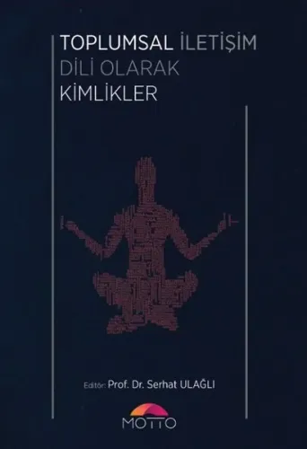 Toplumsal İletişim Dili Olarak KToplumsal İletişim Dili Olarak Kimlikl