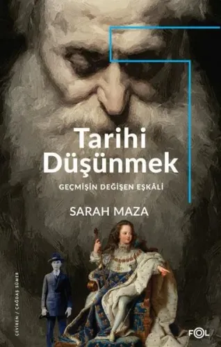 Tarihi Düşünmek  Geçmişin Değişen Eşkali
