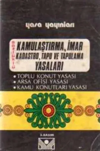 Kamulaştırma, İmar, Kadastro, Tapu ve Tapulama Yasaları