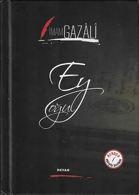 Ey Oğul - Arapça Aslıyla Birlikte - Ciltli Kitap