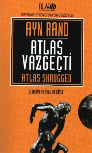 Atlas Vazgeçti 2. Bölüm: Ya Öyle Ya Böyle