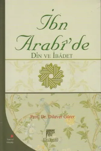 İbn Arabi'de Din ve İbadet