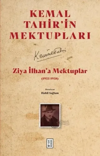 Kemal Tahir'in Mektupları - Ziya İlhan’a Mektuplar