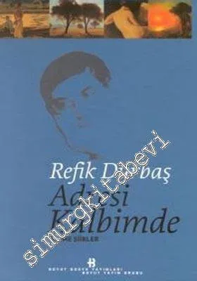 Adresi Kalbimde: Seçme Şiirler -        2000