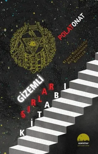 Gizemli Sırlar Kitabı; Hayat Yolculuğu Serüveninden Şifreler