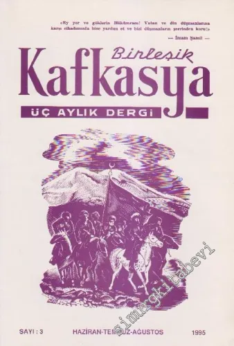 Birleşik Kafkasya Üç Aylık Dergi - Sayı: 3      Haziran - Temmuz - Ağustos